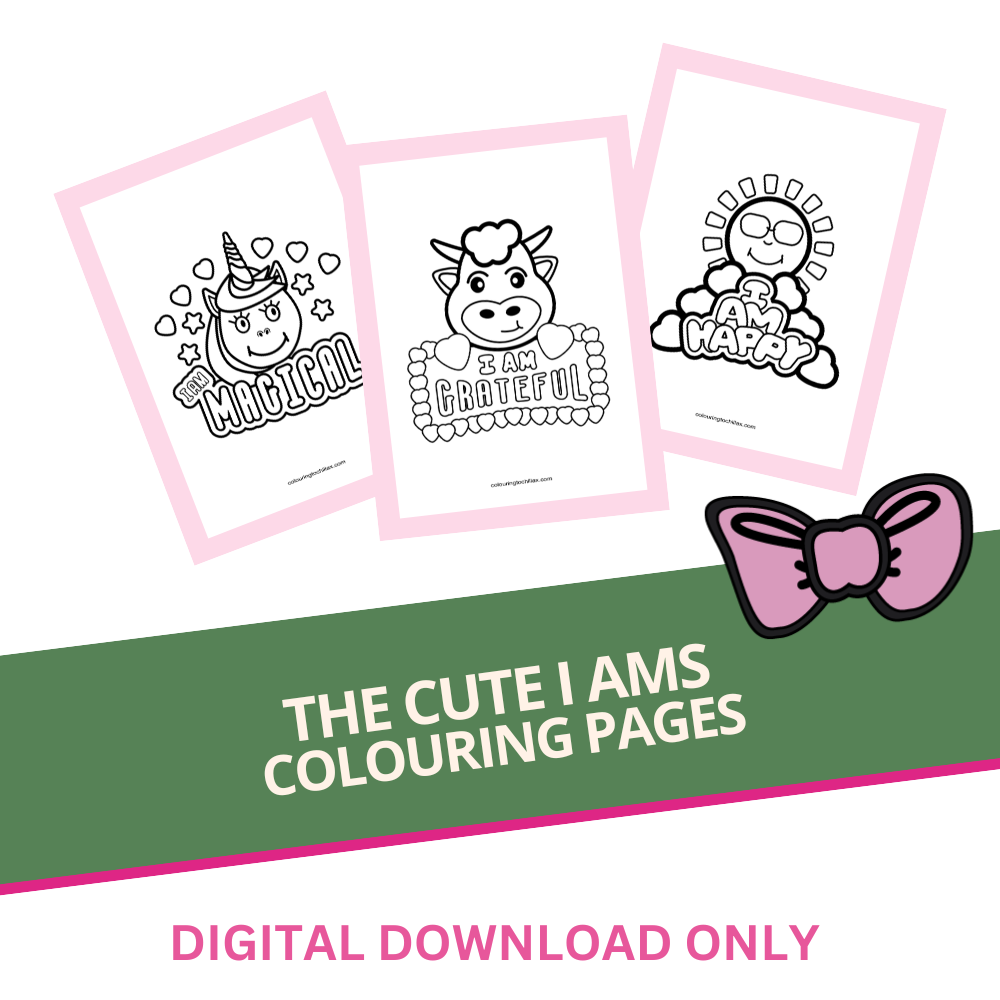 The Cute I Ams Colouring Pages (30+ Pages Digital Download Only)